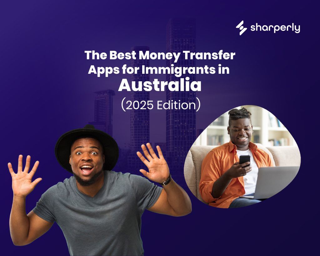 The Best Money Transfer Apps for Immigrants in Australia (2025 Edition)