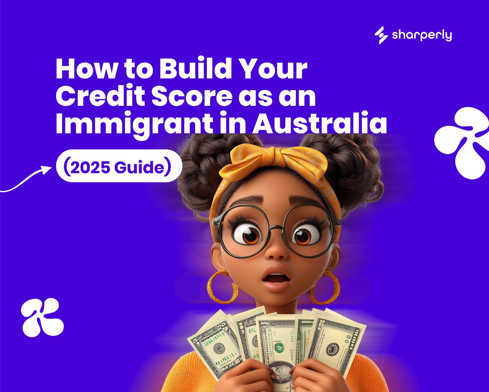 How to Build Your Credit Score as an Immigrant in Australia (2025 Guide)
